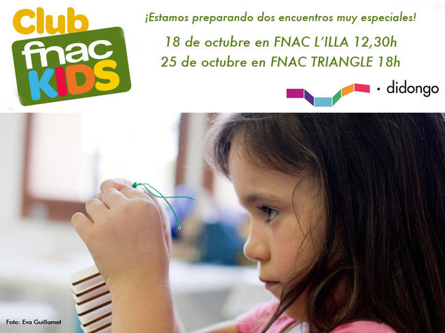 FNAC KIDS y didongo estamos preparando dos encuentros muy especiales